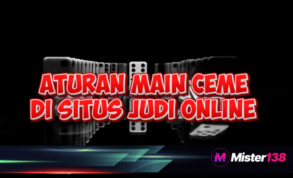 Cara Main Ceme Online Lengkap untuk Pemula - MISTER138